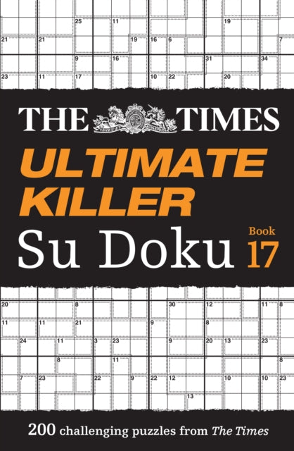 The Times Ultimate Killer Su Doku Book 17 : 200 of the Deadliest Su Doku Puzzles - Book from The Bookhouse Broughty Ferry- Just £7.99! Shop now