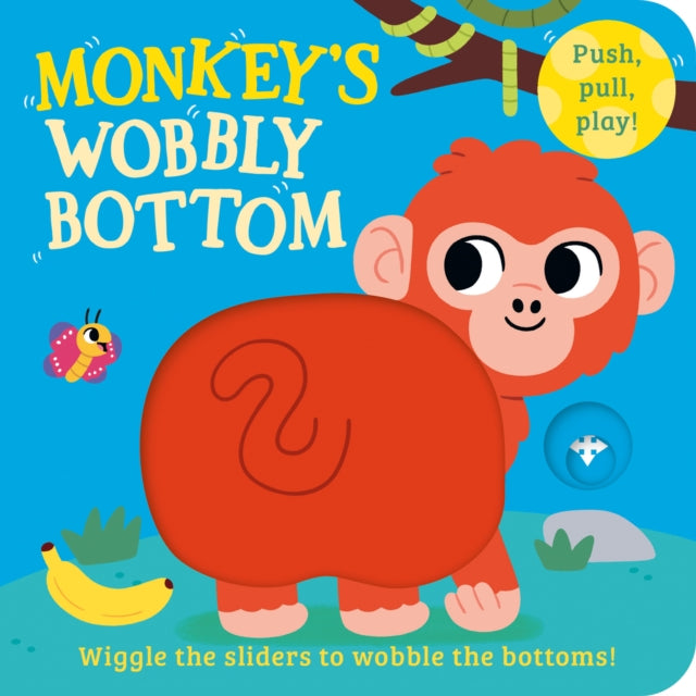 Monkey’s Wobbly Bottom - Book from The Bookhouse Broughty Ferry- Just £6.99! Shop now