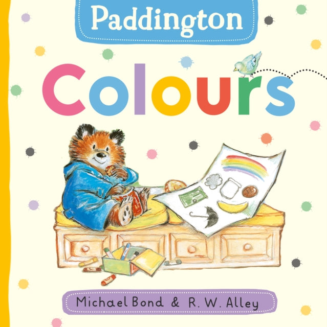 Paddington: Colours - Book from The Bookhouse Broughty Ferry- Just £7.99! Shop now
