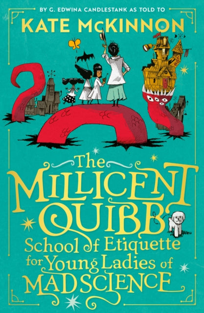 The Millicent Quibb School of Etiquette for Young Ladies of Mad Science - Book from The Bookhouse Broughty Ferry- Just £7.99! Shop now