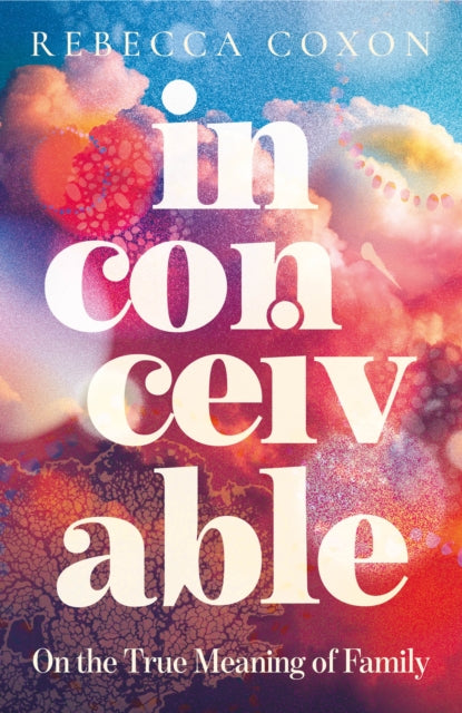 Inconceivable - Book from The Bookhouse Broughty Ferry- Just £20! Shop now