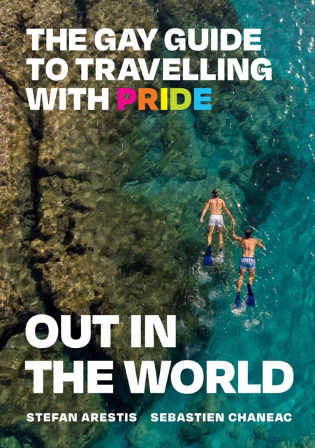 Out in the World : The Gay Guide to Travelling with Pride - Book from The Bookhouse Broughty Ferry- Just £16.99! Shop now