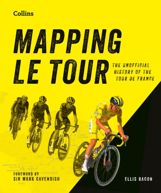 Mapping Le Tour : An Illustrated Guide to Over 100 Years of France’s Most Famous Cycling Race - Book from The Bookhouse Broughty Ferry- Just £30! Shop now