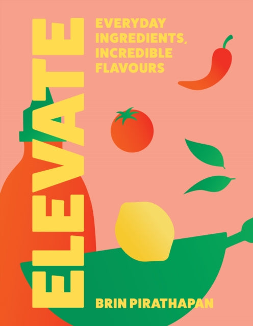 Elevate : Everyday Ingredients, Incredible Flavours - Book from The Bookhouse Broughty Ferry- Just £22! Shop now