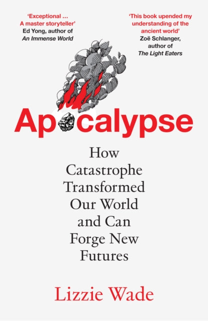 Apocalypse : How Catastrophe Transformed Our World and Can Forge New Futures - Book from The Bookhouse Broughty Ferry- Just £10.99! Shop now