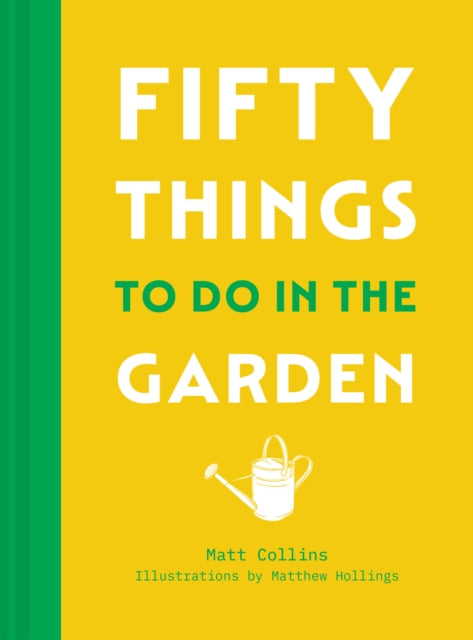 Fifty Things to Do in the Garden - Book from The Bookhouse Broughty Ferry- Just £12.99! Shop now