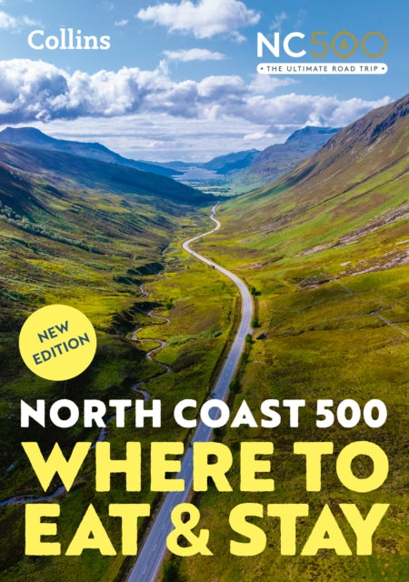 North Coast 500 : Where to Eat and Stay Official Guide - Book from The Bookhouse Broughty Ferry- Just £14.99! Shop now