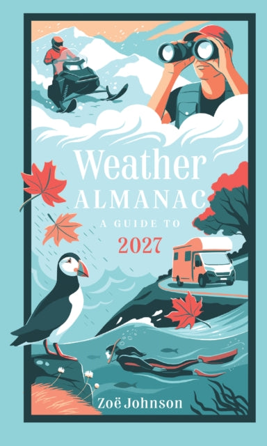 Weather Almanac 2027 : The Perfect Gift for Nature Lovers and Weather Watchers - Book from The Bookhouse Broughty Ferry- Just £9.99! Shop now