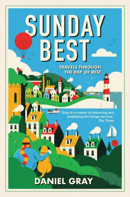 Sunday Best : Travels Through the Day of Rest - Book from The Bookhouse Broughty Ferry- Just £9.99! Shop now