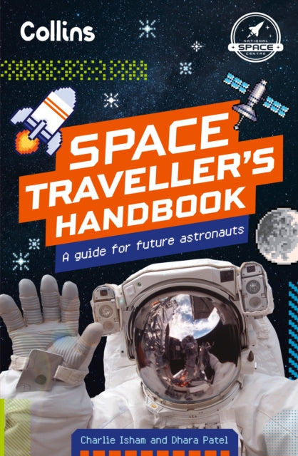 Space Traveller’s Handbook : A Guide for Future Astronauts - Book from The Bookhouse Broughty Ferry- Just £12.99! Shop now