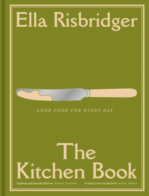 The Kitchen Book : Good Food For Every Day - Book from The Bookhouse Broughty Ferry- Just £26! Shop now