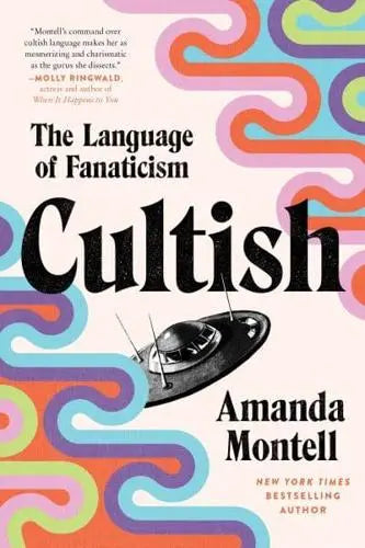 Cultish : The Language of Fanaticism - Book from The Bookhouse Broughty Ferry- Just £12.99! Shop now