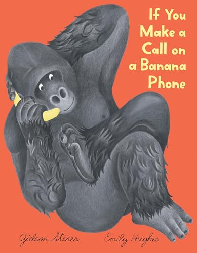 If You Make a Call on a Banana Phone - Book from The Bookhouse Broughty Ferry- Just £14.99! Shop now