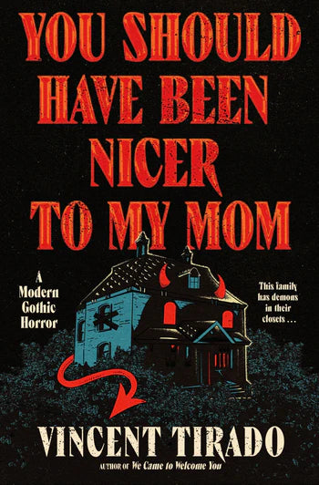 You Should Have Been Nicer to My Mom : A Modern Gothic Horror - Book from The Bookhouse Broughty Ferry- Just £20! Shop now