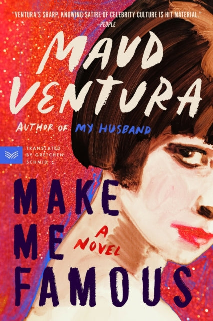 Make Me Famous : A Novel - Book from The Bookhouse Broughty Ferry- Just £10.99! Shop now