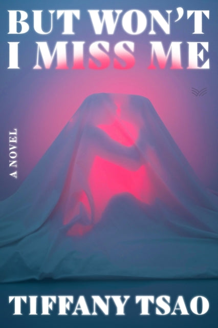 But Won't I Miss Me : A Novel - Book from The Bookhouse Broughty Ferry- Just £18.99! Shop now