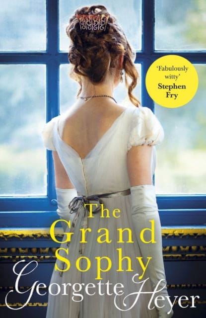 The Grand Sophy : Gossip, scandal and an unforgettable Regency romance - Book from The Bookhouse Broughty Ferry- Just £10.99! Shop now