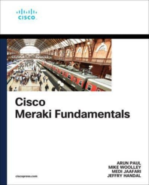 Cisco Meraki Fundamentals - Book from The Bookhouse Broughty Ferry- Just £47.99! Shop now