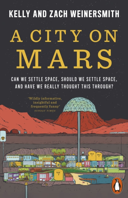 A City on Mars : Can We Settle Space, Should We Settle Space, and Have We Really Thought This Through? - Book from The Bookhouse Broughty Ferry- Just £12.99! Shop now