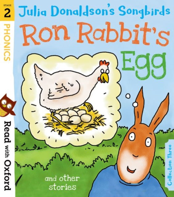 Read with Oxford: Stage 2: Julia Donaldson's Songbirds: Ron Rabbit's Egg and Other Stories - Book from The Bookhouse Broughty Ferry- Just £11.99! Shop now
