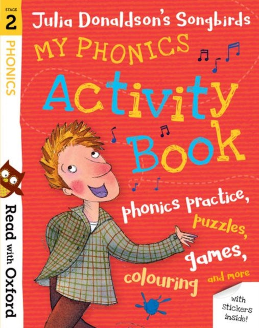 Read with Oxford: Stage 2: Julia Donaldson's Songbirds: My Phonics Activity Book - Book from The Bookhouse Broughty Ferry- Just £3.99! Shop now
