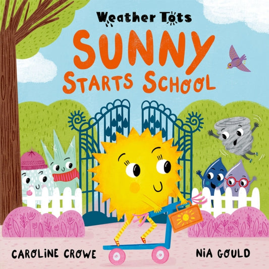 Weather Tots: Sunny Starts School - Book from The Bookhouse Broughty Ferry- Just £7.99! Shop now
