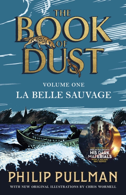 La Belle Sauvage: The Book of Dust Volume One : From the world of Philip Pullmans His Dark Materials - now a major BBC series - Book from The Bookhouse Broughty Ferry- Just £10.99! Shop now