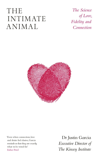 The Intimate Animal : The Science of Love, Fidelity and Connection - Book from The Bookhouse Broughty Ferry- Just £20! Shop now