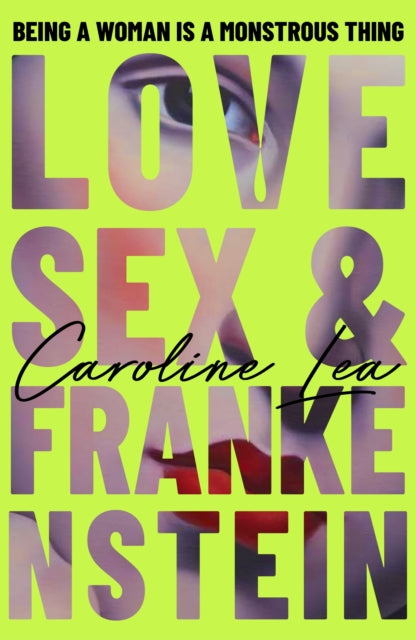 Love, Sex & Frankenstein - Book from The Bookhouse Broughty Ferry- Just £18.99! Shop now