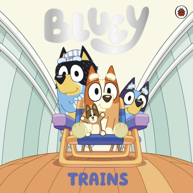 Bluey: Trains - Book from The Bookhouse Broughty Ferry- Just £7.99! Shop now