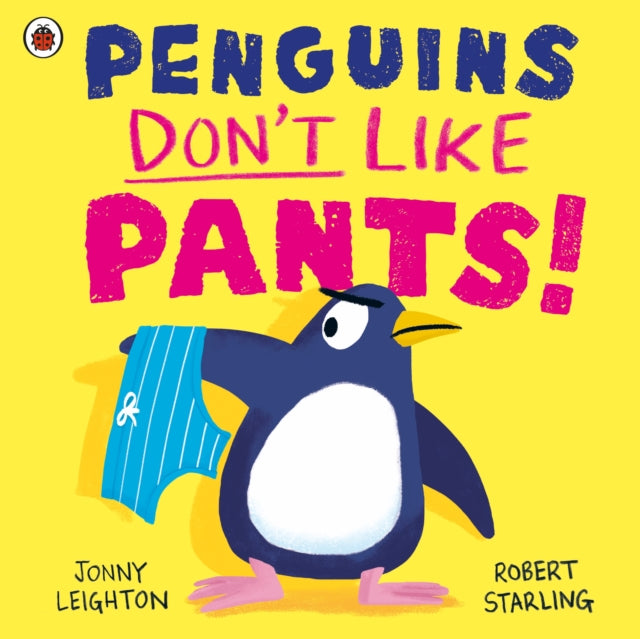 Penguins Don't Like Pants! - Book from The Bookhouse Broughty Ferry- Just £7.99! Shop now