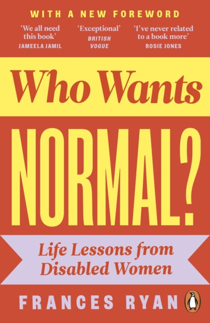 Who Wants Normal? : Life Lessons from Disabled Women - Book from The Bookhouse Broughty Ferry- Just £11.99! Shop now