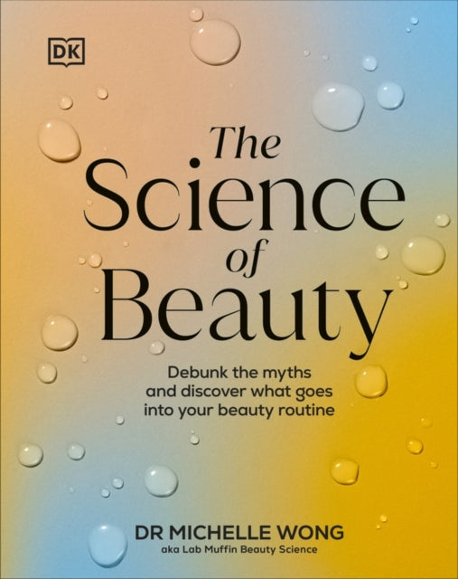 The Science of Beauty - Book from The Bookhouse Broughty Ferry- Just £16.99! Shop now
