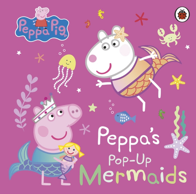 Peppa Pig: Peppas Pop-Up Mermaids : A pop-up book - Book from The Bookhouse Broughty Ferry- Just £8.99! Shop now