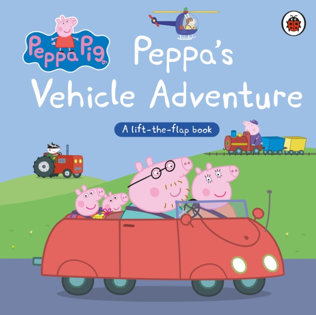 Peppa Pig: Peppa’s Vehicle Adventure : A Lift-the-Flap Book - Book from The Bookhouse Broughty Ferry- Just £7.99! Shop now