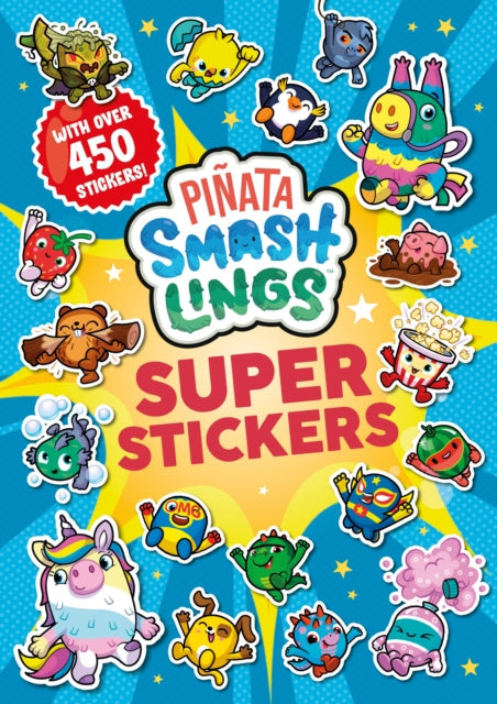 Pinata Smashlings: Super Stickers - Book from The Bookhouse Broughty Ferry- Just £7.99! Shop now