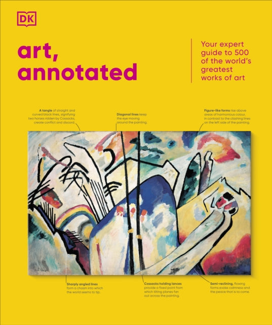 Art, Annotated : Your Expert Guide to 500 of the Worlds Greatest Works of Art - Book from The Bookhouse Broughty Ferry- Just £35! Shop now