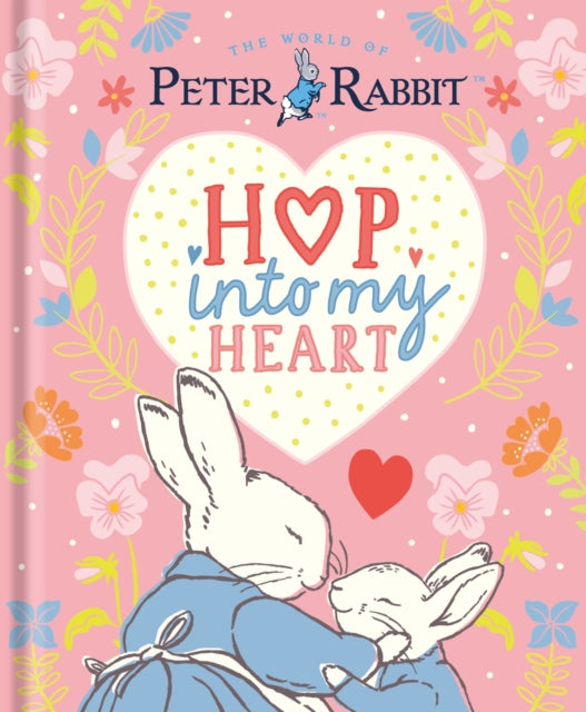 Peter Rabbit: Hop Into My Heart - Book from The Bookhouse Broughty Ferry- Just £6.99! Shop now
