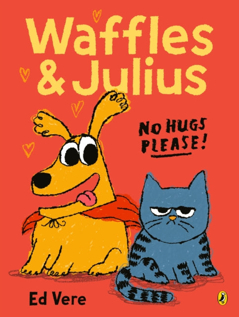 Waffles and Julius: No Hugs Please - Book from The Bookhouse Broughty Ferry- Just £7.99! Shop now