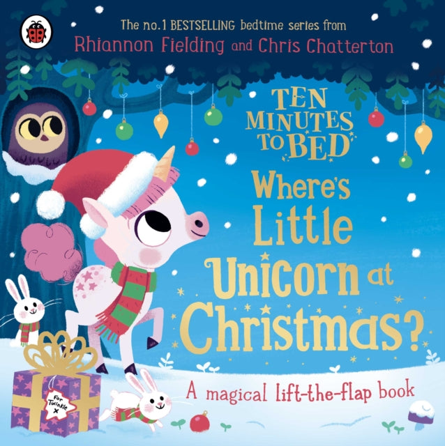 Ten Minutes to Bed: Where's Little Unicorn at Christmas? : A magical lift-the-flap book - Book from The Bookhouse Broughty Ferry- Just £7.99! Shop now