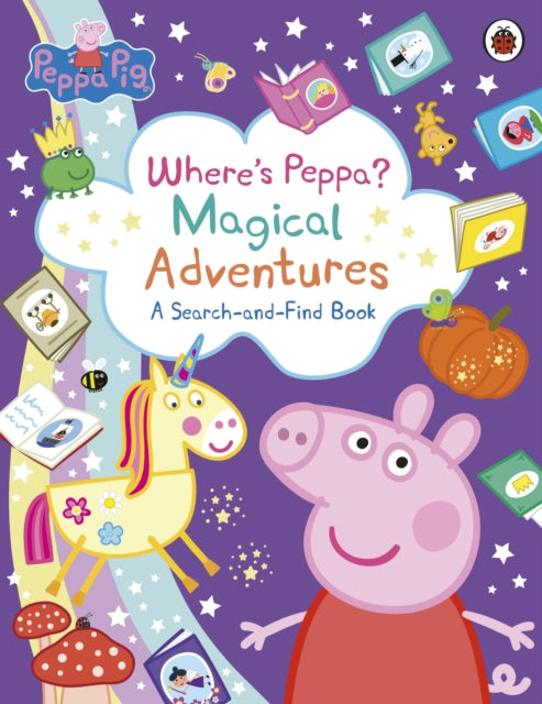 Peppa Pig: Where’s Peppa? Magical Adventures: A Search-and-Find Book - Book from The Bookhouse Broughty Ferry- Just £7.99! Shop now