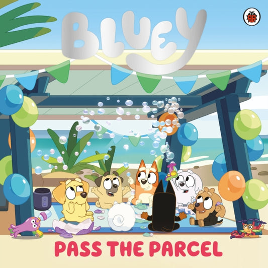 Bluey: Pass the Parcel - Book from The Bookhouse Broughty Ferry- Just £7.99! Shop now