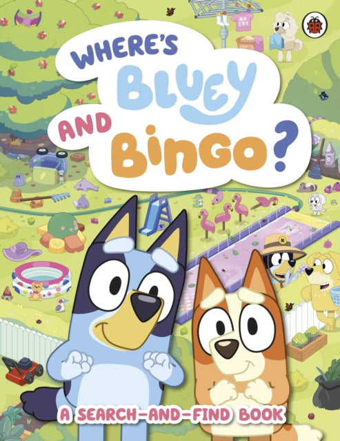 Bluey: Where’s Bluey and Bingo? : A Search-and-Find Book - Book from The Bookhouse Broughty Ferry- Just £7.99! Shop now