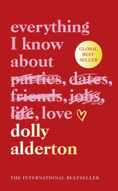 Everything I Know About Love - Book from The Bookhouse Broughty Ferry- Just £20! Shop now