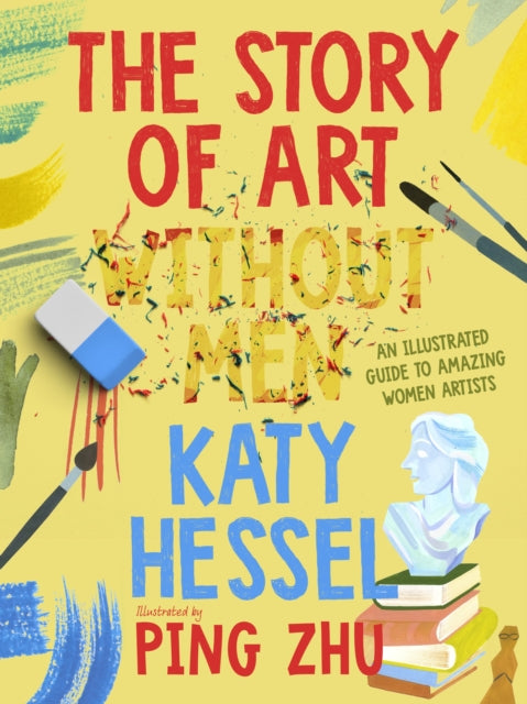 The Story of Art without Men : An illustrated guide to amazing women artists - Book from The Bookhouse Broughty Ferry- Just £20! Shop now