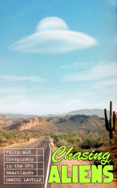 Chasing Aliens : Faith and Conspiracy in the UFO Heartlands - Book from The Bookhouse Broughty Ferry- Just £20! Shop now