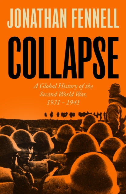 Collapse : A Global History of the Second World War, 1931-1941 - Book from The Bookhouse Broughty Ferry- Just £30! Shop now