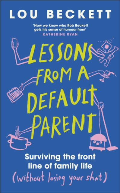 Lessons from a Default Parent - Book from The Bookhouse Broughty Ferry- Just £18.99! Shop now