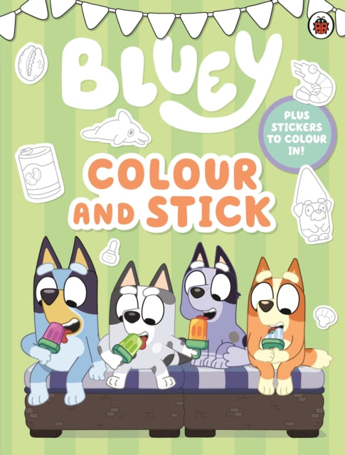 Bluey: Colour and Stick : A Colouring-In Sticker Book - Book from The Bookhouse Broughty Ferry- Just £7.99! Shop now
