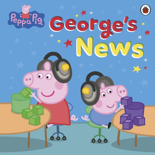 Peppa Pig: George's News - Book from The Bookhouse Broughty Ferry- Just £7.99! Shop now
